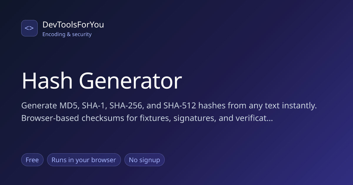 Hash Generator — MD5, SHA-1, SHA-256 & SHA-512 Online Free | DevToolsForYou