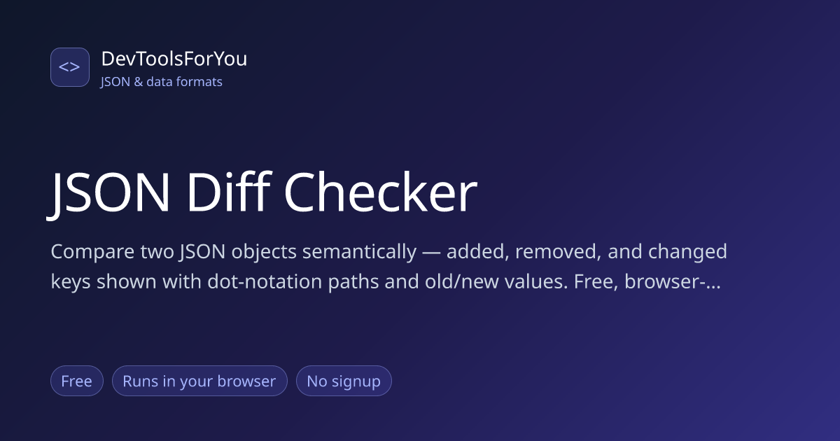 JSON Diff Checker — Compare Two JSON Objects Semantically Free ...