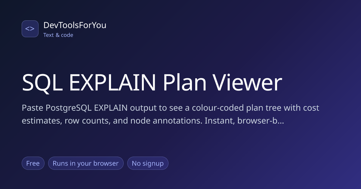 SQL EXPLAIN Viewer — PostgreSQL Plan Visualizer, Free Online ...